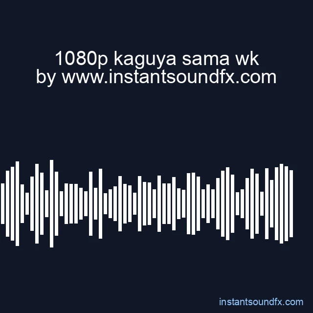1080p kaguya sama wk image