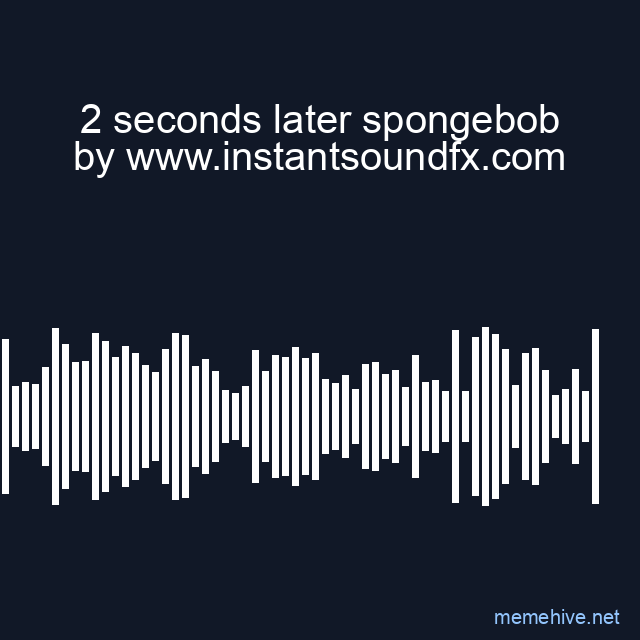 2 seconds later spongebob image