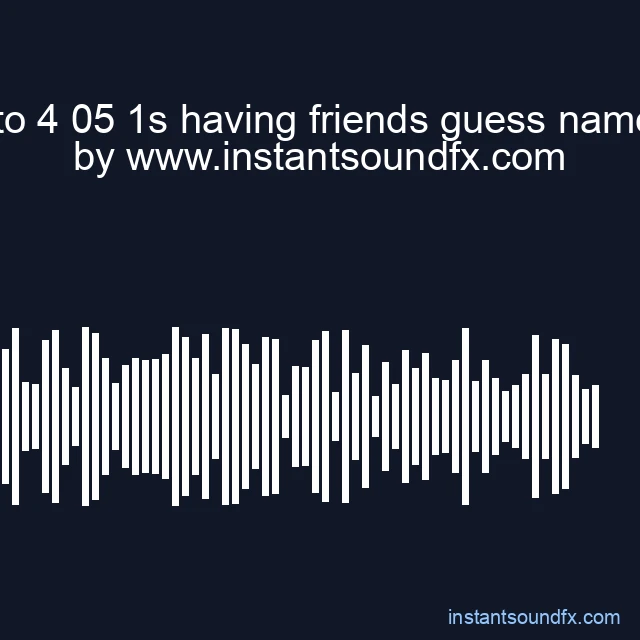 5 1s to 4 05 1s having friends guess name thin image