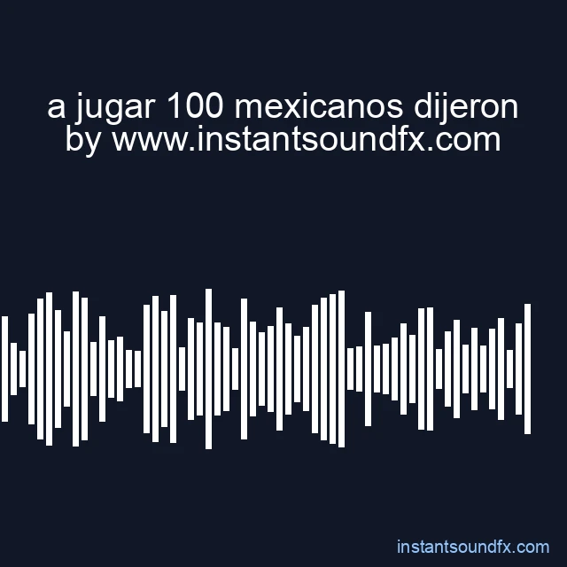 a jugar 100 mexicanos dijeron image