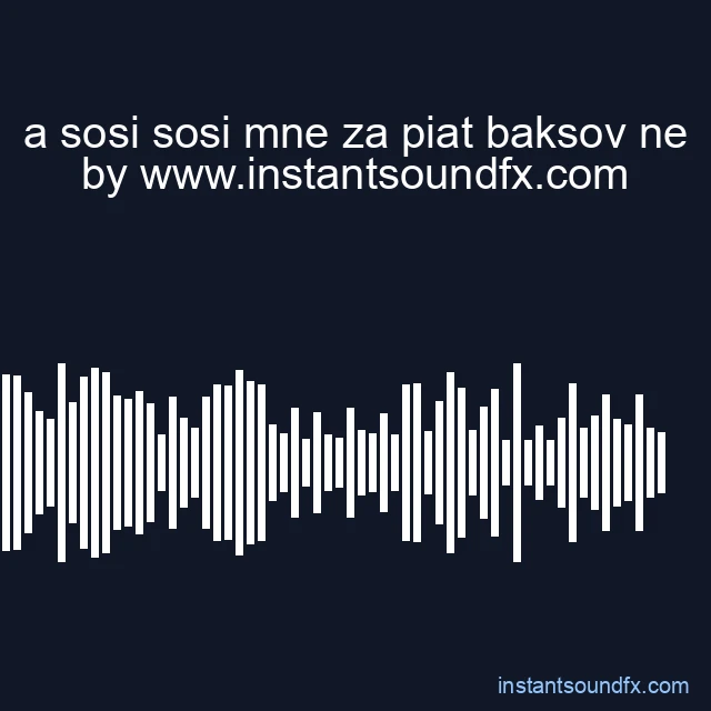 a sosi sosi mne za piat baksov ne image