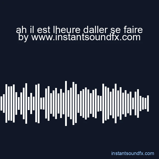 ah il est lheure daller se faire image