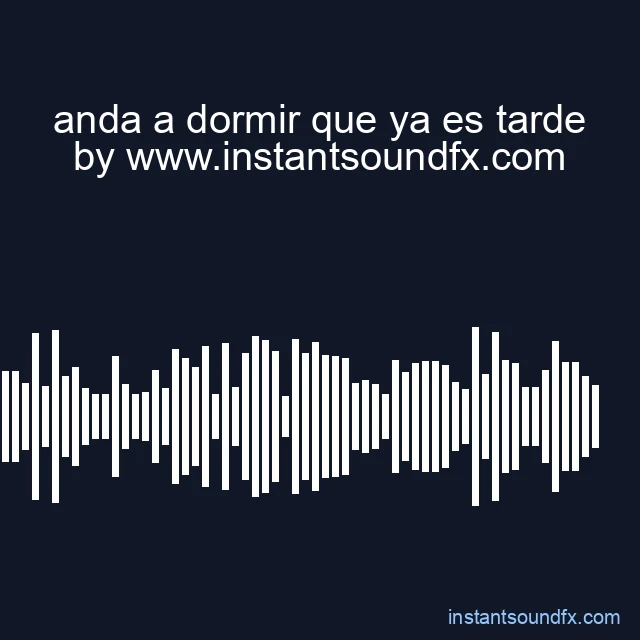 anda a dormir que ya es tarde image