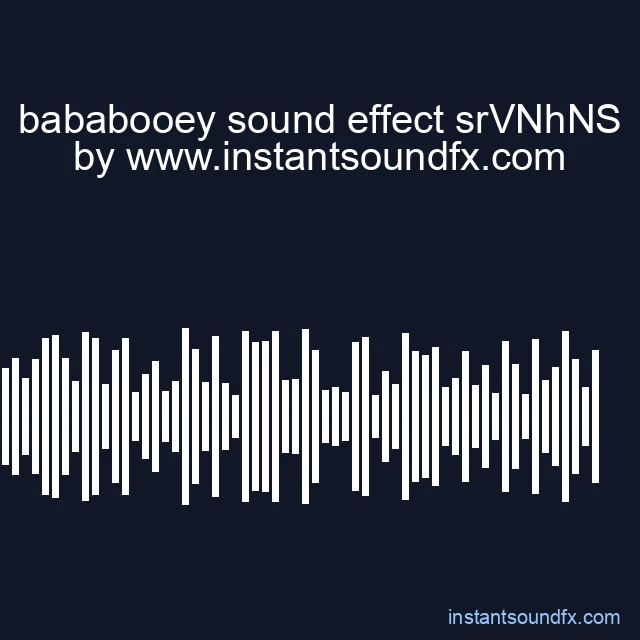 bababooey sound effect srVNhNS image