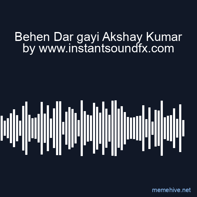Behen Dar gayi Akshay Kumar image