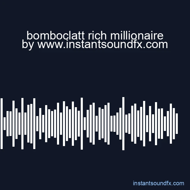 bomboclatt rich millionaire image