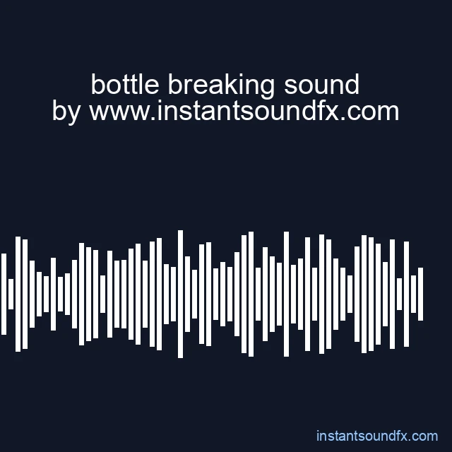 bottle breaking sound image