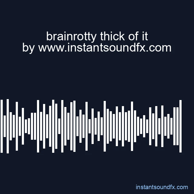 brainrotty thick of it image