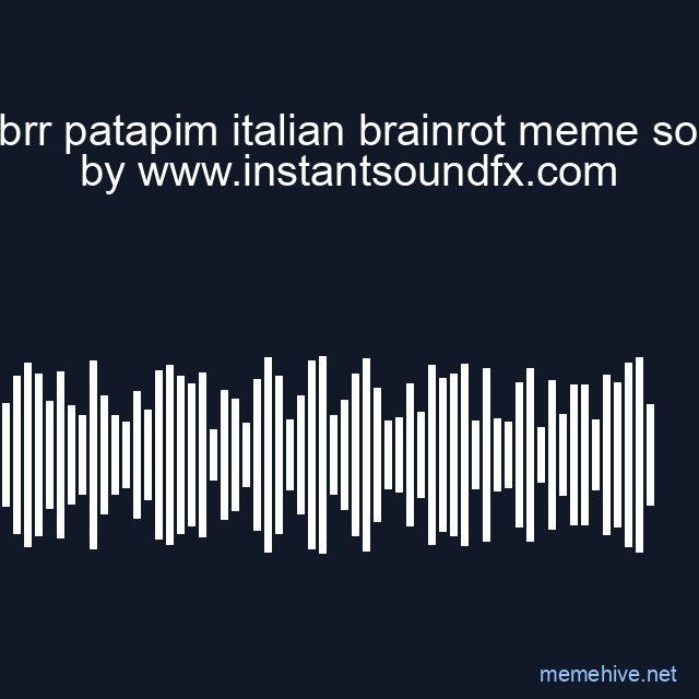Brr brr patapim italian brainrot meme sound image