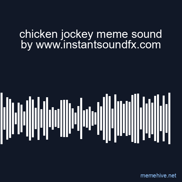 chicken jockey meme sound image