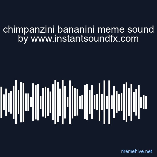 chimpanzini bananini meme sound image