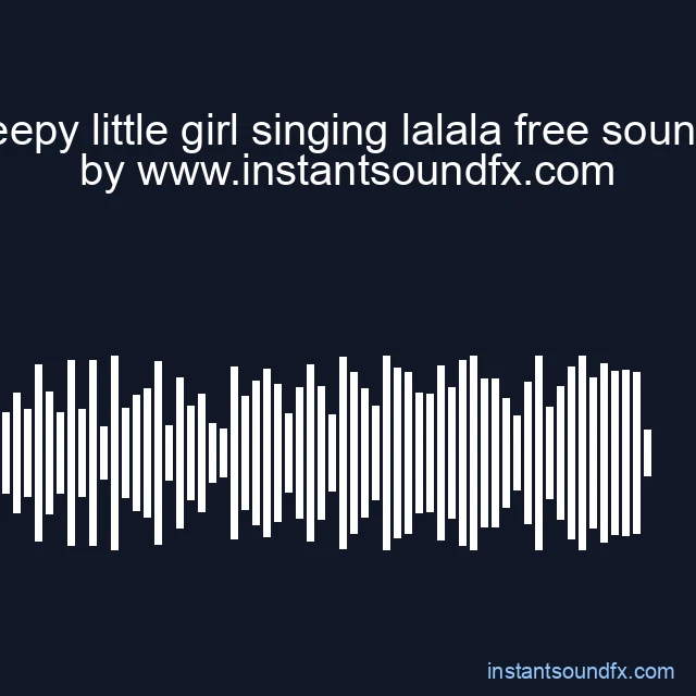 creepy little girl singing lalala free sound f image