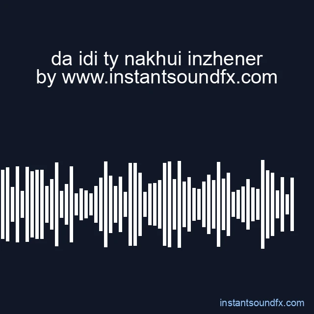 da idi ty nakhui inzhener image