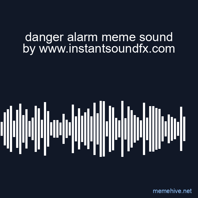 danger alarm meme sound image