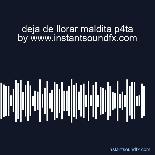 deja de llorar maldita p4ta image