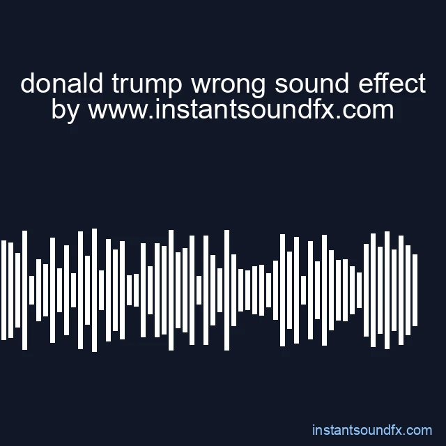 donald trump wrong sound effect image