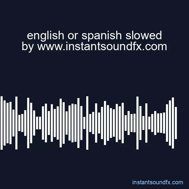 english or spanish slowed image
