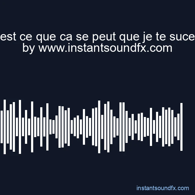 est ce que ca se peut que je te suce image