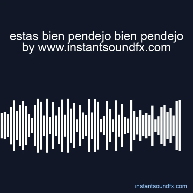 estas bien pendejo bien pendejo image