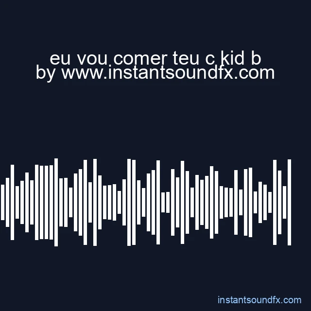 eu vou comer teu c kid b image