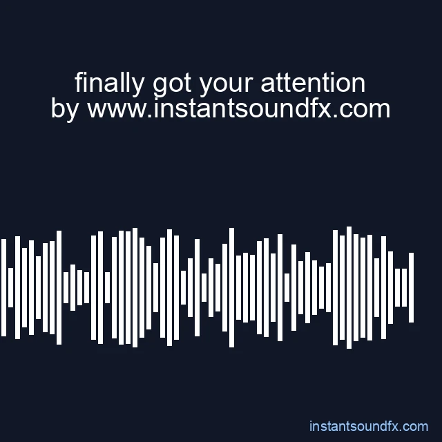 finally got your attention image
