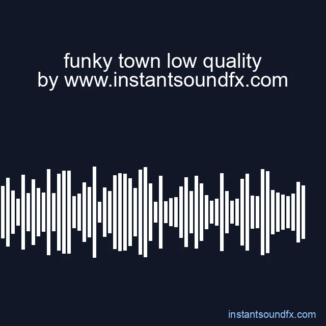 funky town low quality image