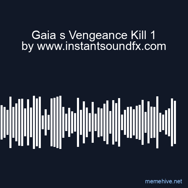 Gaia s Vengeance Kill 1 image