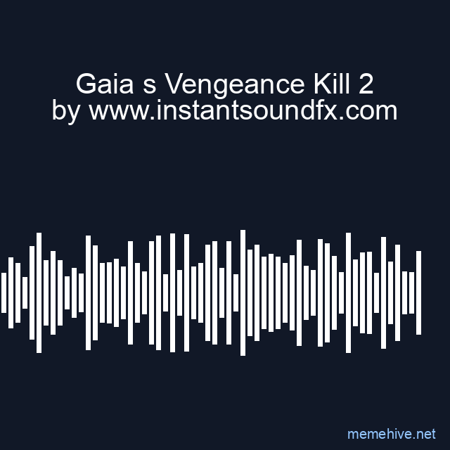 Gaia s Vengeance Kill 2 image