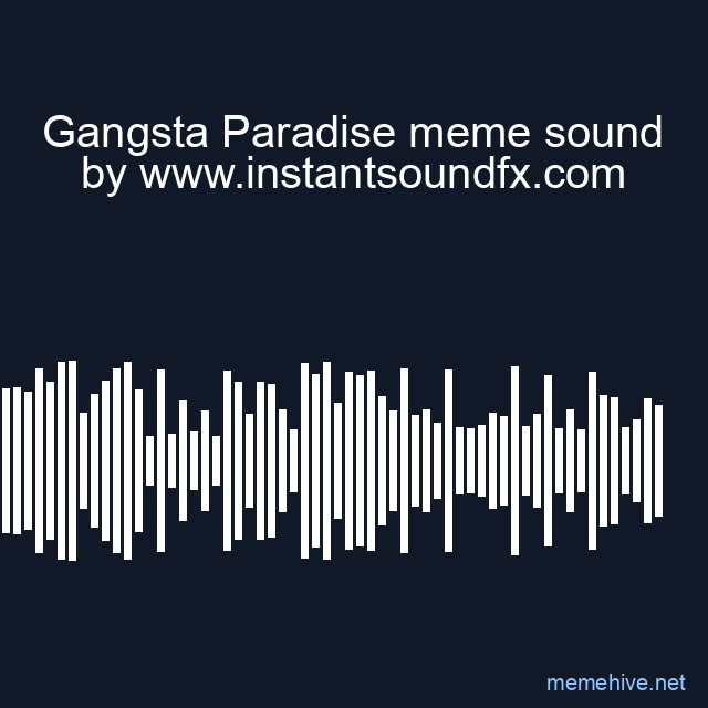 Gangsta Paradise meme sound image