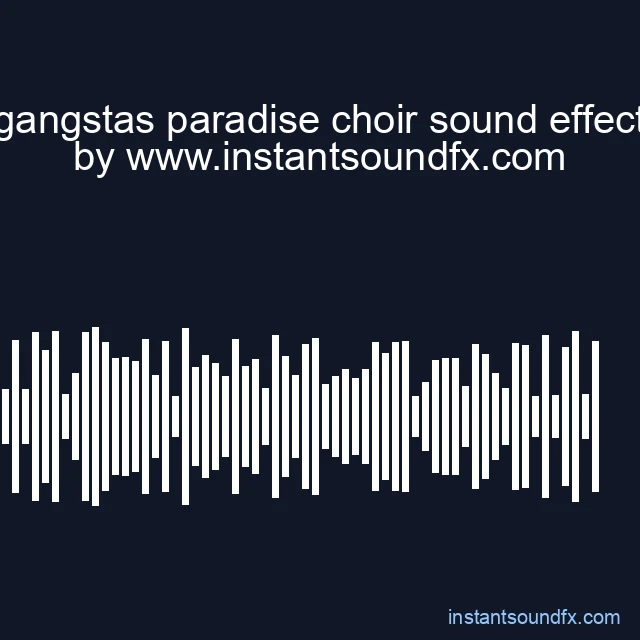 gangstas paradise choir sound effect image