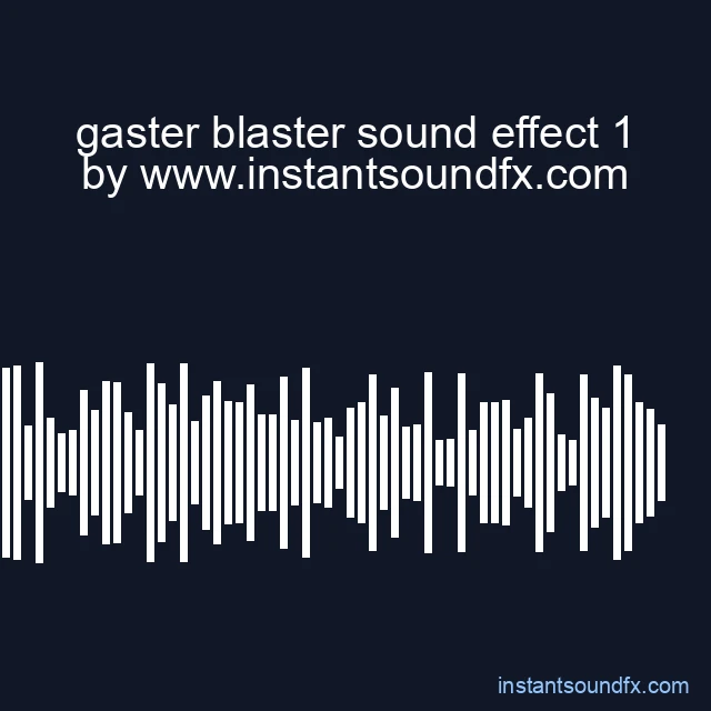 gaster blaster sound effect 1 image