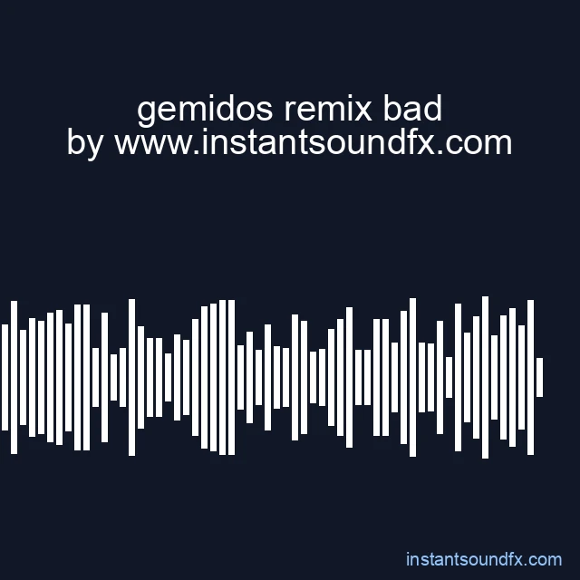 gemidos remix bad image