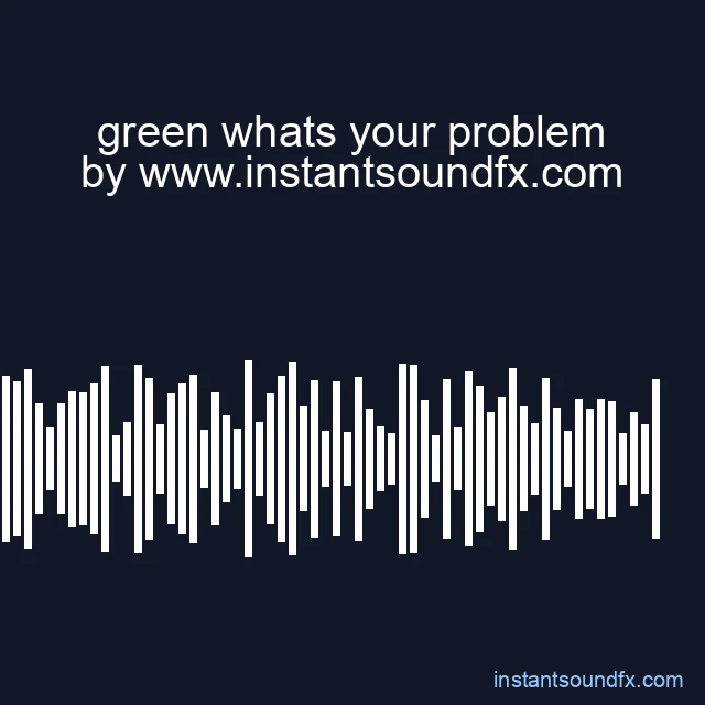 green whats your problem image
