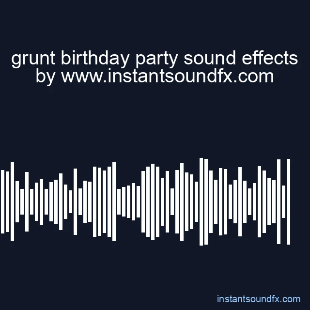 grunt birthday party sound effects image