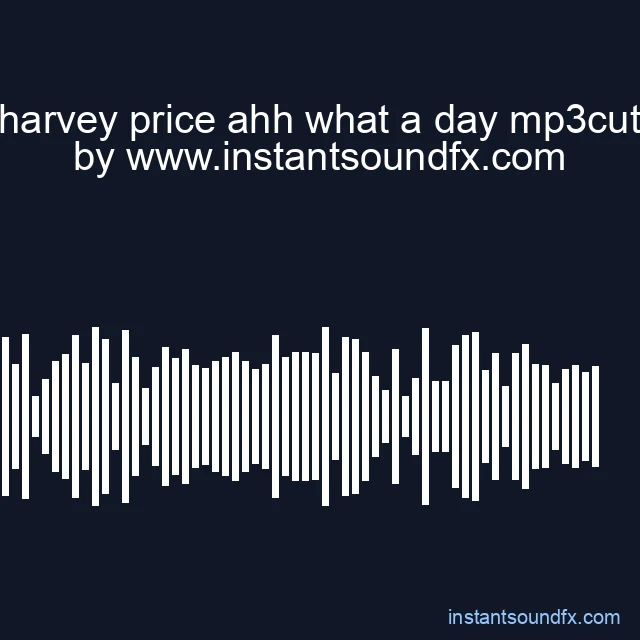 harvey price ahh what a day mp3cut image