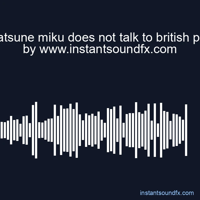 hatsune miku does not talk to british ppl image