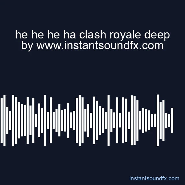 he he he ha clash royale deep image