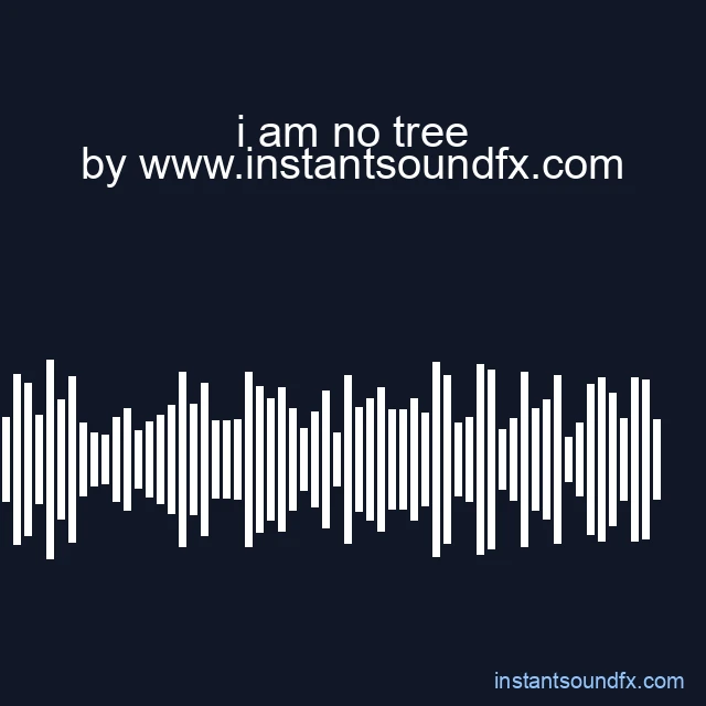 i am no tree image