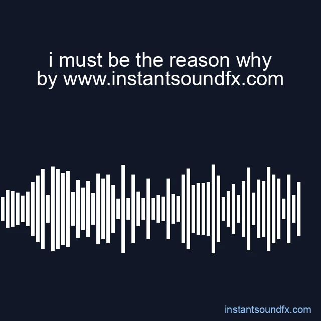 i must be the reason why image