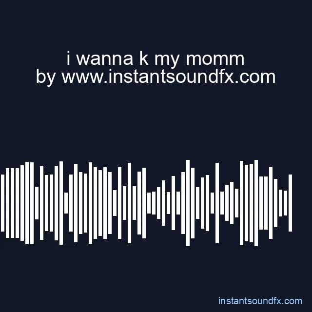 i wanna k my momm image