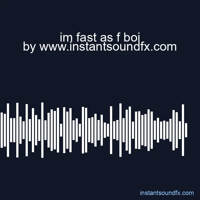 im fast as f boi image