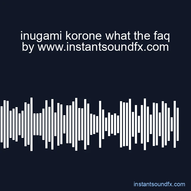 inugami korone what the faq image