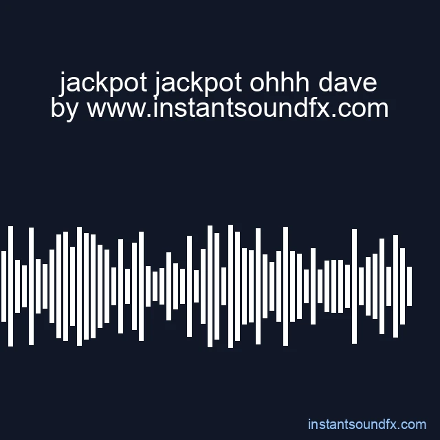 jackpot jackpot ohhh dave image