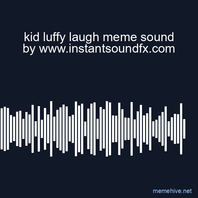 kid luffy laugh meme sound image