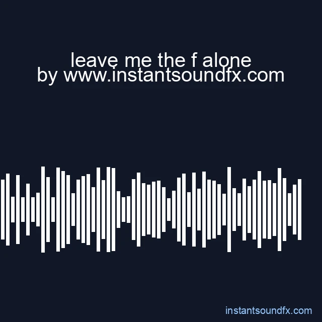 leave me the f alone image