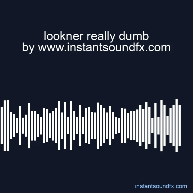 lookner really dumb image