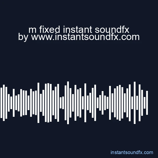 m fixed instant soundfx image