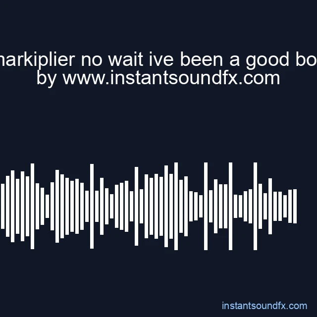 markiplier no wait ive been a good boy image