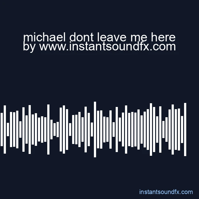 michael dont leave me here image