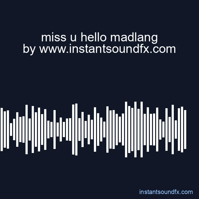 miss u hello madlang image